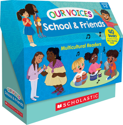 Our Voices: School & Friends (Multiple-Copy Set): Multicultural Readers