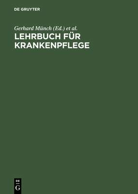 Lehrbuch fr Krankenpflege: Ein prinzip- und praxisorientiertes Arbeitsbuch (German Edition)