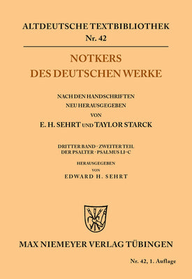 Notkers des Deutschen Werke: 3. Band, 2. Teil: Der Psalter. Psalmus LI C (Altdeutsche Textbibliothek, 42) (German Edition)