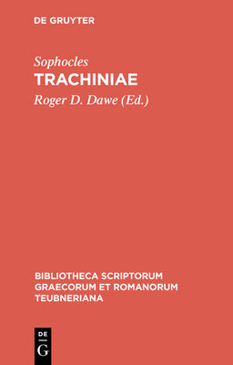 Trachiniae (Bibliotheca scriptorum Graecorum et Romanorum Teubneriana) (Ancient Greek Edition)