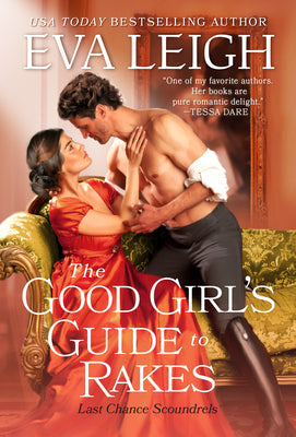 The Good Girl's Guide to Rakes (Last Chance Scoundrels, 1)