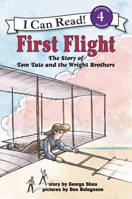 First Flight: The Story of Tom Tate and the Wright Brothers (I Can Read Level 4)