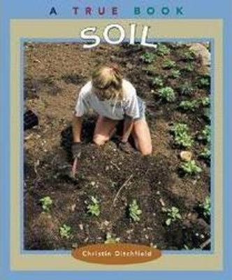 Soil (True Books: Natural Resources) (A True Book)