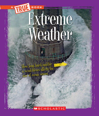 Extreme Weather (A True Book: Extreme Science) (A True Book (Relaunch))