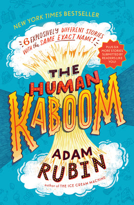 The Human Kaboom: 6 Explosively Different Stories with the Same Exact Name! (Tales from the Multiverse, 2)