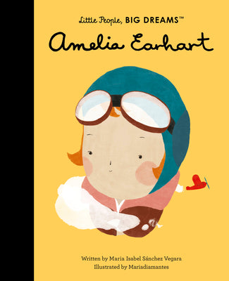 Amelia Earhart (Volume 3) (Little People, BIG DREAMS, 3)