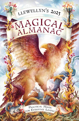 Llewellyn's 2025 Magical Almanac: Practical Magic for Everyday Living (Llewellyn's 2025 Calendars, Almanacs & Datebooks, 6)