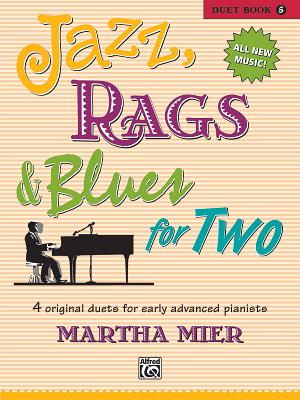 Jazz, Rags & Blues for Two, Bk 5: 4 Original Duets for Early Advanced Pianists