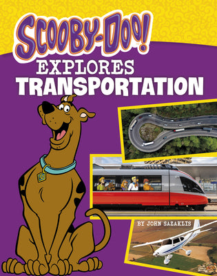 Scooby-Doo Explores Transportation (Scooby-doo, Where Are You?)