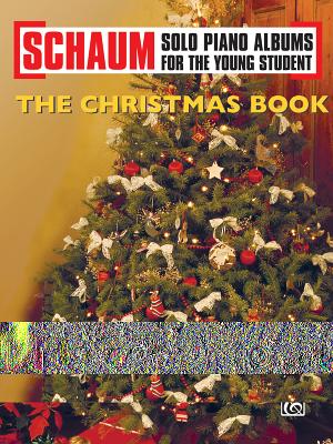 Schaum Solo Piano Album: The Christmas Book (Schaum Solo Piano Album for the Young Student)