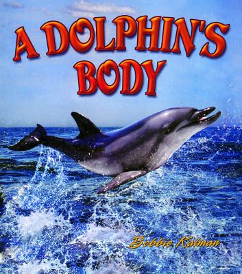 A Dolphin's Body (Dolphin Worlds)