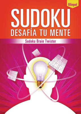 Sudoku desafa tu mente (Spanish Edition)