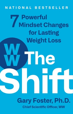 The Shift: 7 Powerful Mindset Changes for Lasting Weight Loss