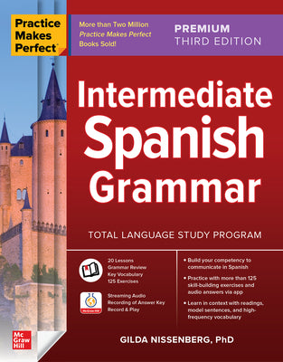 Practice Makes Perfect: Intermediate Spanish Grammar, Premium Third Edition