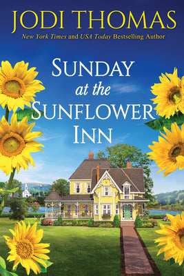 Sunday at the Sunflower Inn: A Heartwarming Texas Love Story (A Honey Creek Novel)