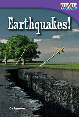 Teacher Created Materials - TIME For Kids Informational Text: Earthquakes! - Grade 2 - Guided Reading Level J