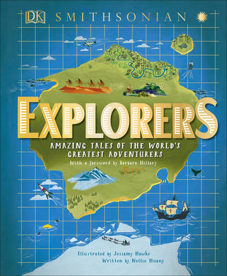 Explorers: Amazing Tales of the World's Greatest Adventures (DK Explorers)