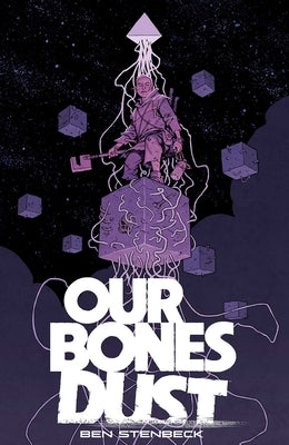 Our Bones Dust