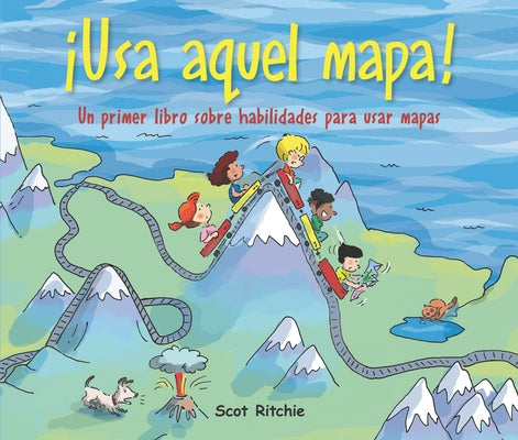 Usa aquel mapa! Un primer libro sobre habilidades para usar mapas / Follow That Map! A First Book of Mapping Skills (Spanish Edition) (Exploremos nuestra comunidad / Let's Explore Our Community)