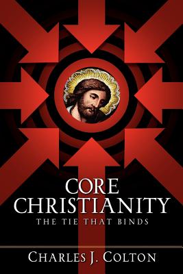 Core Christianity: Finding Yourself in God's Story