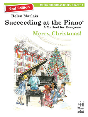 Succeeding at the Piano, Merry Christmas - Book 1A (2nd Edition) (Succeeding at the Piano, 1A)