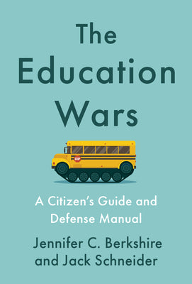 The Education Wars: A Citizens Guide and Defense Manual