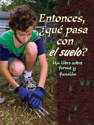 Rourke Educational Media Entonces, Qu pasa con el suelo? (Big Ideas For Young Scientists) (Spanish Edition)