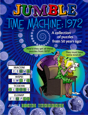 Jumble Time Machine 1972: A Collection of Puzzles from 50 Years Ago! (Jumbles)