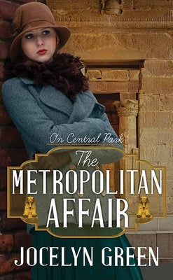 The Metropolitan Affair: (Historical Fiction with Mystery and Romance Set in 1920's New York City) (On Central Park)