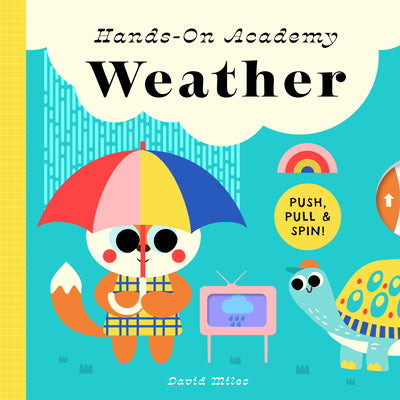 Hands-On Academy Weather: Push, Pull & Spin! (Hands-On Academy, 2)