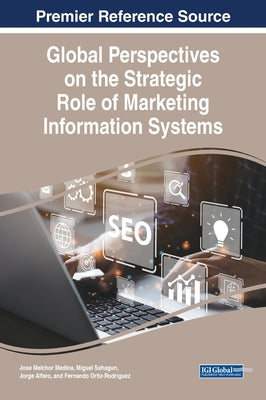 Global Perspectives on the Strategic Role of Marketing Information Systems