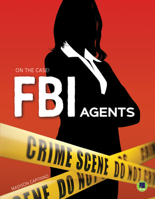 Rourke Educational Media | On the Case: FBI Agents | 32pgs