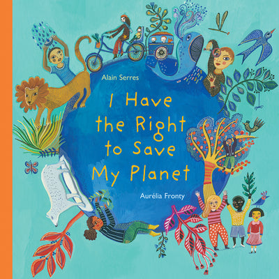 I Have the Right to Save My Planet (I Have the Right, 2)