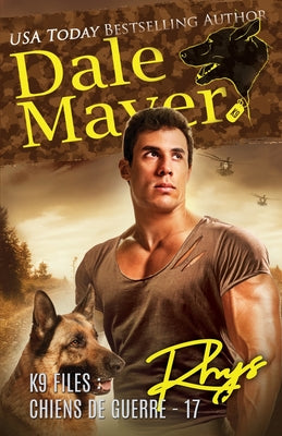 Rhys (French) (K9 Files: Chiens de Guerre) (French Edition)