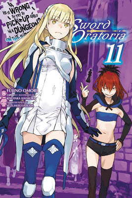 Is It Wrong to Try to Pick Up Girls in a Dungeon? On the Side: Sword Oratoria, Vol. 11 (light novel) (Is It Wrong to Try to Pick Up Girls in a Dungeon? On the Side: Sword Oratoria (11))