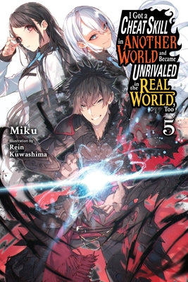 I Got a Cheat Skill in Another World and Became Unrivaled in the Real World, Too, Vol. 5 (light novel) (Volume 5) (I Got a Cheat Skill in Another ... in The Real World, Too (light novel), 5)