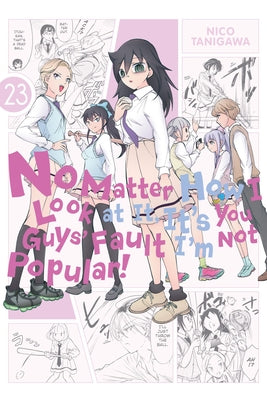 No Matter How I Look at It, It's You Guys' Fault I'm Not Popular!, Vol. 23 (Volume 23) (No Matter How I Look at It, It's You Guys' Fault I'm Not Popular!, 23)