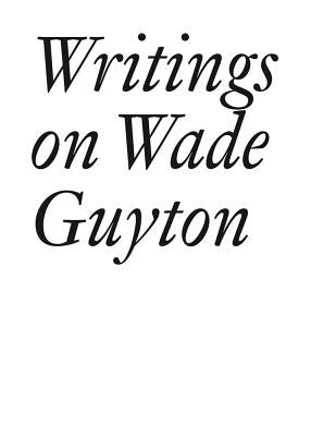 Writings on Wade Guyton (Documents)