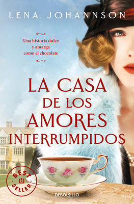 La casa de los amores interrumpidos / The House of Hindered Loves (Spanish Edition)