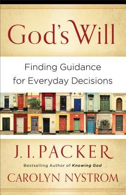 God's Will: Finding Guidance For Everyday Decisions