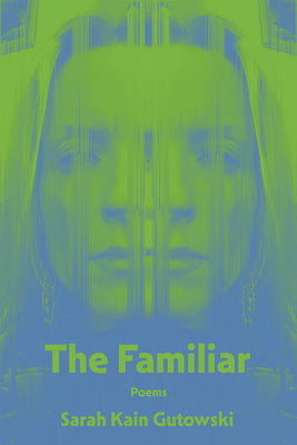 The Familiar: Poems