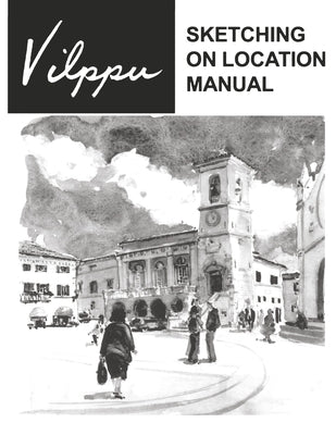 Vilppu sketching on location manual